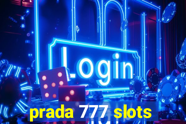 prada 777 slots